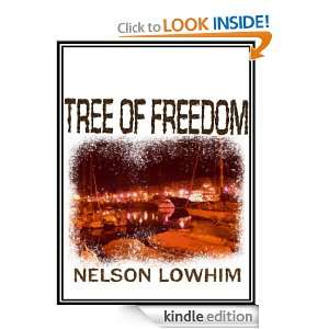 Tree of Freedom Nelson Lowhim  Kindle Store