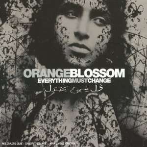  Everything Must Change Orange Blossom Music