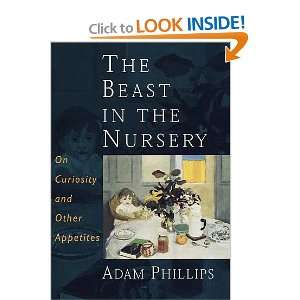   Nursery On Curiosity and Other Appetites (9780375400490) Adam