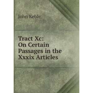   Tract Xc On Certain Passages in the Xxxix Articles John Keble Books