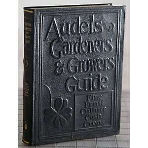  Audels Gardeners and Growers Guide Vol 3 Fine Fruits for 