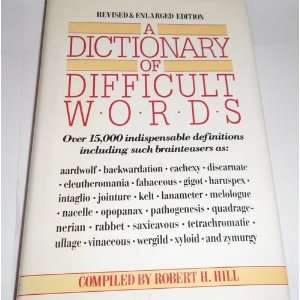  A Dictionary of Difficult Words Robert H. Hill Books