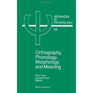  Orthography, Phonology, Morphology and Meaning, Volume 94 