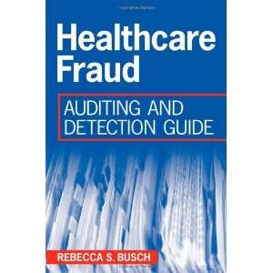  Healthcare Fraud Auditing and Detection Guide 1st (First 