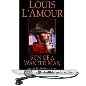   Wanted Man (Dramatized) (Audible Audio Edition) Louis LAmour, Full