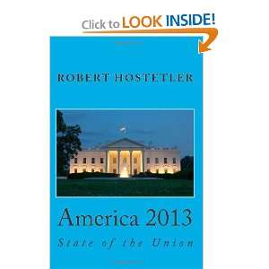  America 2013 State of the Union (9781463690700) Robert 