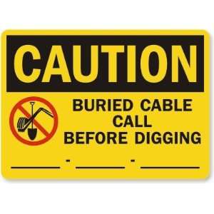  Caution Buried Cable Call Before Digging 