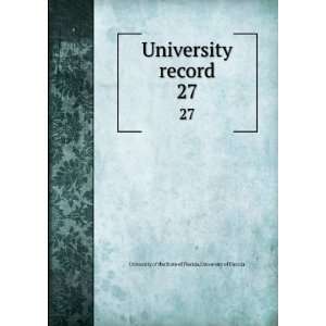  University record. 27 University of Florida University of 