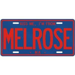  NEW  KISS ME , I AM FROM MELROSE  MASSACHUSETTSLICENSE 