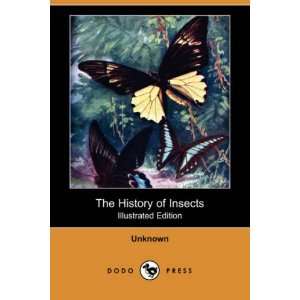  The History of Insects (Illustrated Edition) (Dodo Press 
