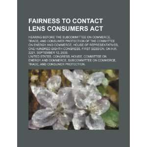  Fairness to Contact Lens Consumers Act hearing before the 