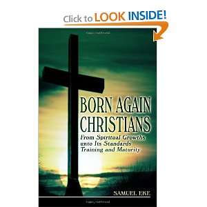  Born Again Christians From Spiritual Growths Unto Its 