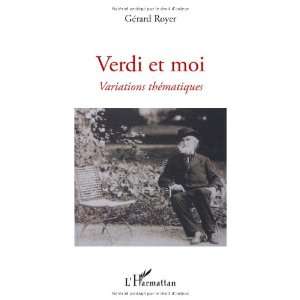  Verdi et moi (French Edition) (9782296139138) GÃ©rard 