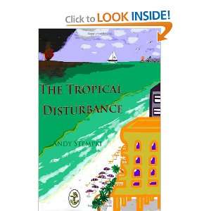  The Tropical Disturbance (9781475003697) Andy Stempki 