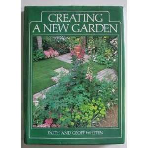  Creating a New Garden (9780713526295) Faith Whiten, Geoff 