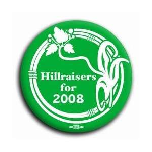   Hillraisers for 2008 Button   2 1/4 hillary clinton 