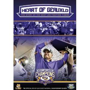  Heart of Geauxld The Story of the 2007 LSU Fighting 