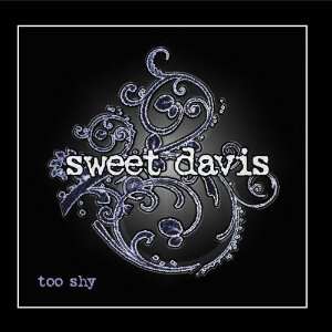  Too Shy Sweet Davis Music