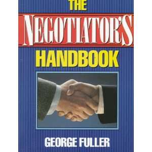  The Negotiators Handbook (9780136126645) George Fuller 