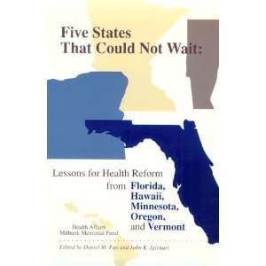  Five States That Could Not Wait Lessons for Health Reform 
