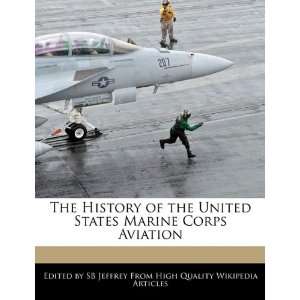  The History of the United States Marine Corps Aviation 