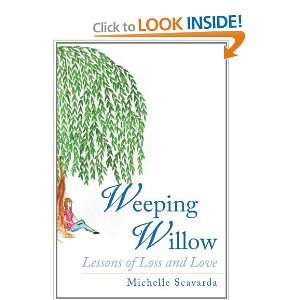  Weeping Willow Lessons of Loss and Love (9781463438982 