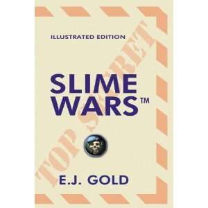    Slime Wars Illustrated Edition (9780895561350) E. J. Gold Books