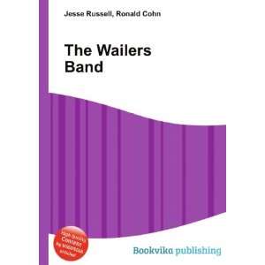  The Wailers Band Ronald Cohn Jesse Russell Books