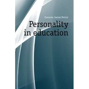  Personality in education Conover James Potter Books