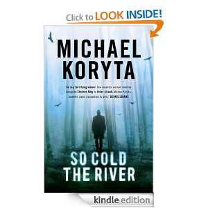 So Cold The River Michael Koryta  Kindle Store