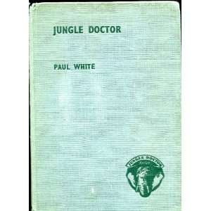   (Jungle Doctor Series, Book No.1) Paul White, Joy Griffin Books