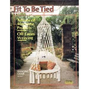  Fit to Be Tied Advanced Macrame Projects Lyn Buerger 