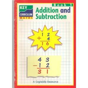  Addition and Subtraction 1 (Key Curriculum Maths) (Bk. 1 