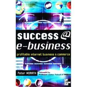  Success @ E Business Profitable Internet Business and 