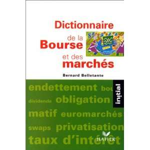  Dictionnaire de la bourse et des marches (Initial) (French 