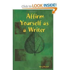  Affirm Yourself as a Writer (9781411627253) Mary Klaebel 