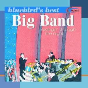  Big Band Swingin Through The Night (Bluebirds Best 