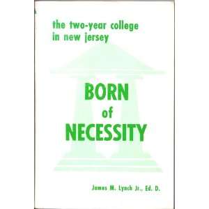   The Two Year College in New Jersey Jr., Ed.D. James M. Lynch Books