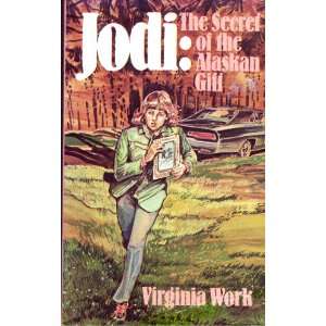  Jodi The Secret of the Alaskan Gift (9780802402745 