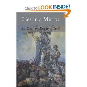  Lies in a Mirror An Essay on Evil and Deceit 