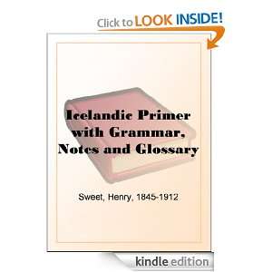 Icelandic Primer with Grammar, Notes and Glossary Henry Sweet  