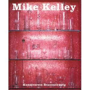  Mike Kelley (9783883754031) Mike Kelley Books