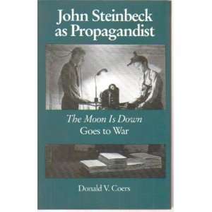  John Steinbeck As Propagandist The Moon is Down Goes to 