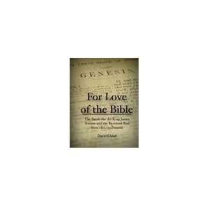  For Love of the Bible The Battle for the Authorized 