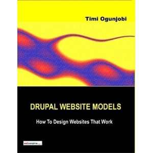  Websites That Work with Drupal (9789784983792) Timi Ogunjobi Books