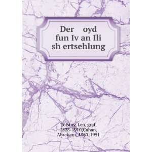  Der oyd fun IvÌ£an Ili sh ertsehlung Leo, graf, 1828 