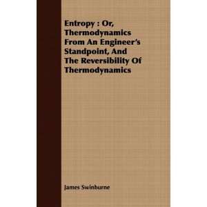  Entropy Or, Thermodynamics From An Engineers Standpoint 