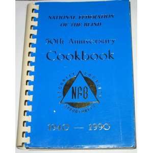   Federation of the Blind 50th Anniversary Cookbook national federation