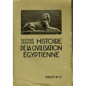  histoire de la civilisation egyptienne Jequier Gustave 