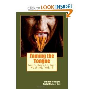  Taming the Tongue Gods Keys to Your Healing 